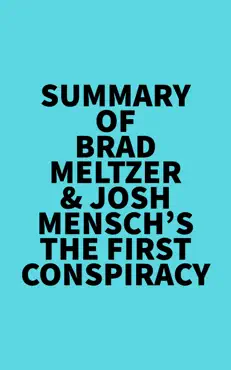 summary of brad meltzer & josh mensch's the first conspiracy imagen de la portada del libro
