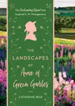 The Landscapes of Anne of Green Gables synopsis, comments