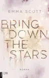Bring Down the Stars sinopsis y comentarios