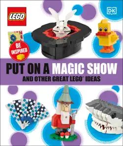 put on a magic show and other great lego ideas book cover image