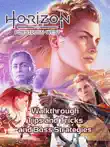 Horizon Forbidden West Game Guide Walkthrough and MORE synopsis, comments