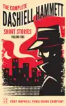The Complete Dashiell Hammett Short Story Collection - Vol. I - Unabridged sinopsis y comentarios