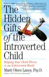 The Hidden Gifts of the Introverted Child synopsis, comments