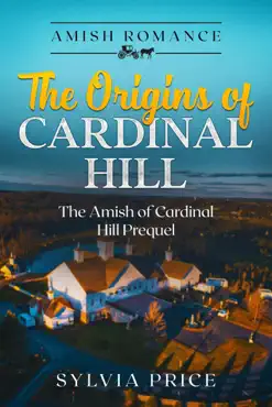 the origins of cardinal hill (the amish of cardinal hill prequel) book cover image