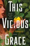 This Vicious Grace book summary, reviews and download