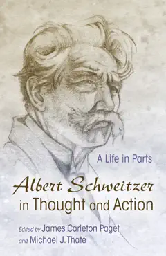 albert schweitzer in thought and action book cover image