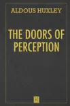 The Doors of Perception book summary, reviews and download