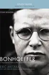 Bonhoeffer Bible Study Guide synopsis, comments