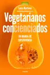 Vegetarianos concienciados synopsis, comments