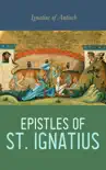 Epistles of St. Ignatius synopsis, comments