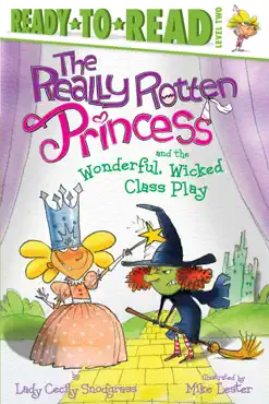 the really rotten princess and the wonderful, wicked class play book cover image