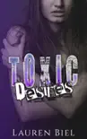 Toxic Desires synopsis, comments