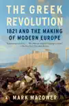 The Greek Revolution book summary, reviews and download