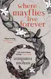 Where Mayflies Live Forever synopsis, comments