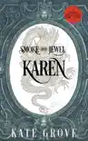 Smoke and Jewel: Karen sinopsis y comentarios