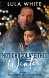 Hot Chocolate This Winter synopsis, comments
