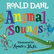 Roald Dahl Animal Sounds synopsis, comments