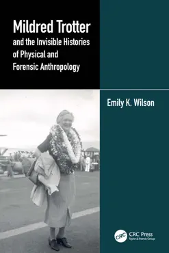 mildred trotter and the invisible histories of physical and forensic anthropology book cover image