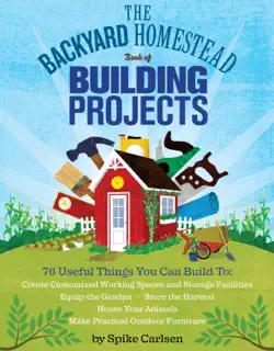 the backyard homestead book of building projects book cover image