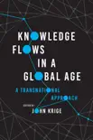 Knowledge Flows in a Global Age sinopsis y comentarios