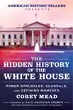 The Hidden History of the White House synopsis, comments