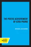 The Poetic Achievement of Ezra Pound synopsis, comments
