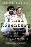 Ethel Rosenberg sinopsis y comentarios