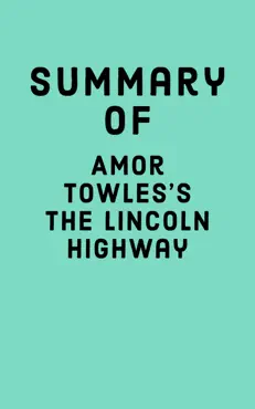 summary of amor towles's the lincoln highway imagen de la portada del libro