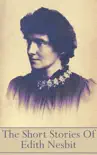 The Short Stories of Edith Nesbit synopsis, comments