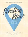 NIV, Starting Place Study Bible synopsis, comments