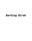 Barking Birds synopsis, comments