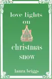 Love Lights on Christmas Snow synopsis, comments