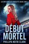 Début Mortel book summary, reviews and downlod