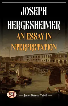 joseph hergesheimer, an essay in interpretation book cover image