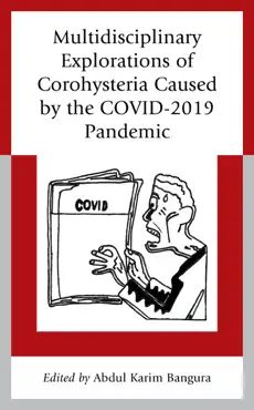 multidisciplinary explorations of corohysteria caused by the covid-2019 pandemic book cover image