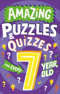 amazing puzzles and quizzes for every 7 year old book cover image