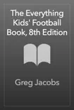 The Everything Kids' Football Book, 8th Edition sinopsis y comentarios