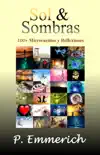 Sol & Sombras 100+ Microcuentos y Reflexiones book summary, reviews and download