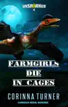 Farmgirls Die in Cages synopsis, comments