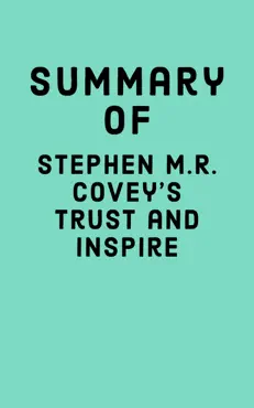 summary of stephen m.r. covey's trust and inspire imagen de la portada del libro