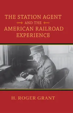 the station agent and the american railroad experience book cover image