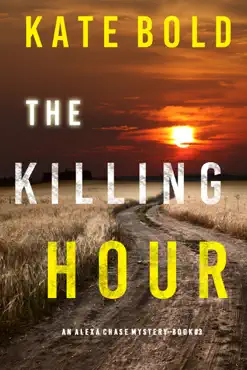 the killing hour (an alexa chase suspense thriller—book 3) book cover image
