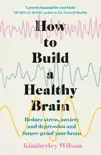 How to Build a Healthy Brain sinopsis y comentarios