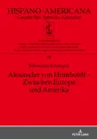 Alexander von Humboldt Zwischen Europa und Amerika synopsis, comments