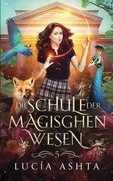 die schule der magischen wesen - jahr 5 book cover image