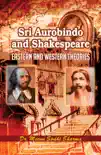 Sri Aurobindo and Shakespeare sinopsis y comentarios