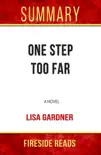 One Step Too Far: A Novel by Lisa Gardner: Summary by Fireside Reads sinopsis y comentarios
