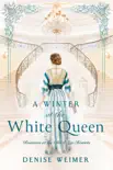 A Winter at the White Queen book summary, reviews and download