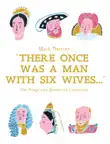 There Once Was A Man With Six Wives synopsis, comments