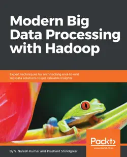 modern big data processing with hadoop book cover image